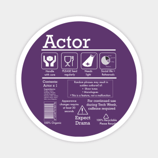 Actor Care Instructions for Theatre Lovers Magnet